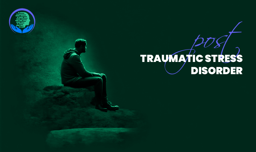 Post Traumatic Stress Disorder (PTSD)