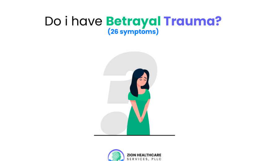 Do I Have Betrayal Trauma - 26 Symptoms