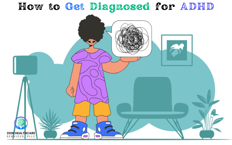 How to Get Diagnosed for ADHD