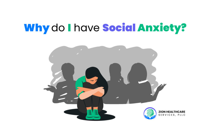 Why Do I Have Social Anxiety