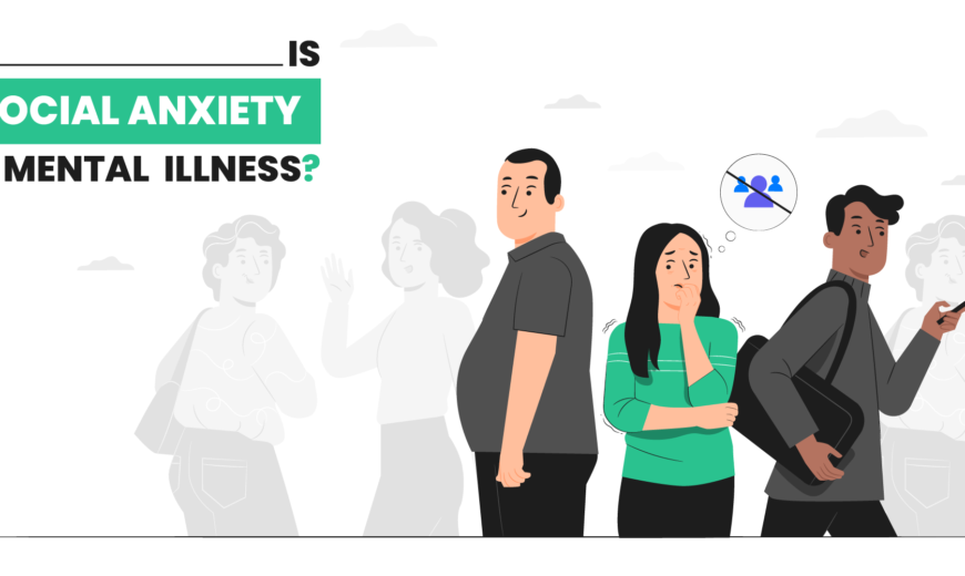 is social anxiety a mental illness